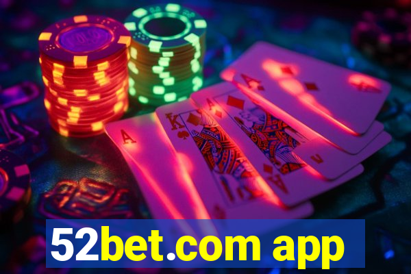 52bet.com app